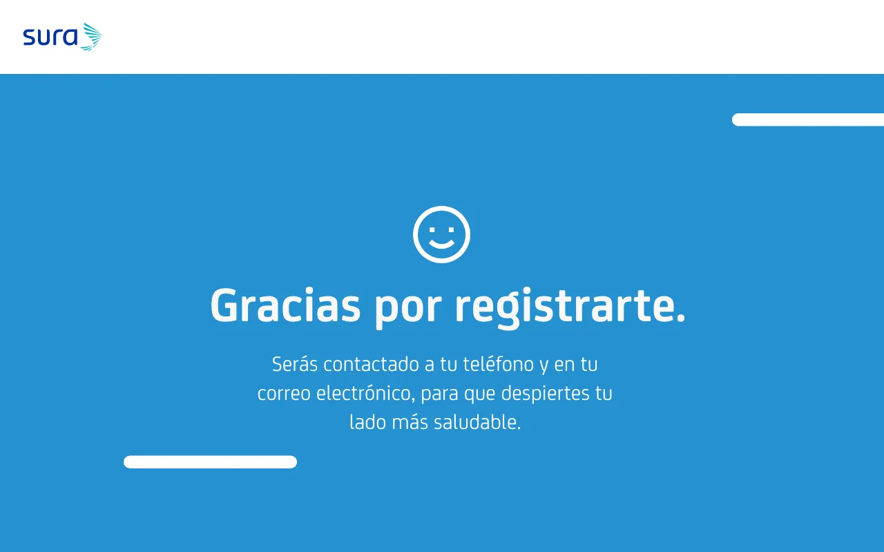 Desenlace de registro exitoso de SURA en desktop, con una cara sonriente: Gracias por registrarte. Serás contactado a tu teléfono y correo electrónico para que despiertes tu lado más saludable.