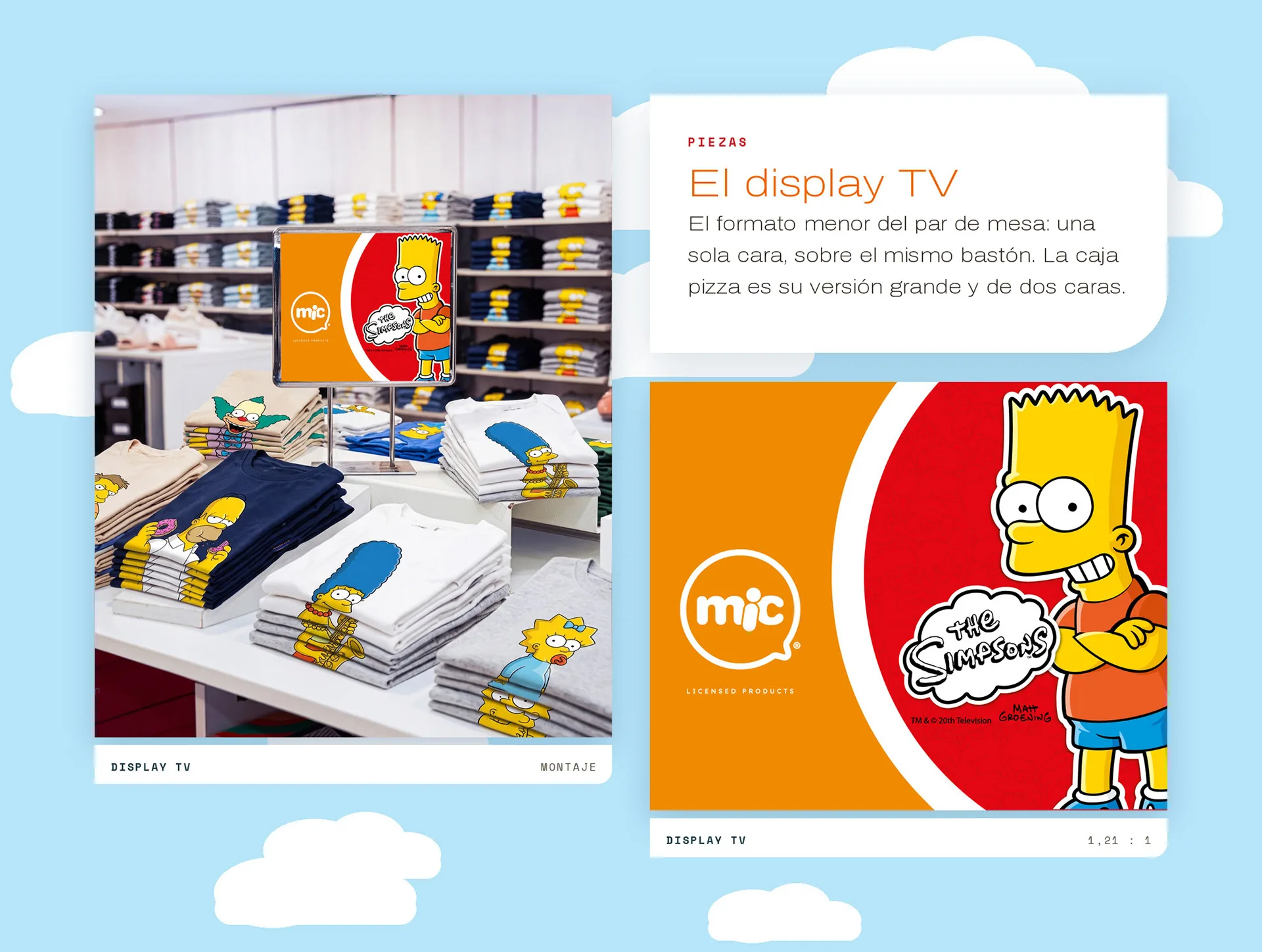El display TV: mesa con camisetas dobladas y un cartel de mesa de Bart, al lado del arte del display en rojo y naranja con Bart y el logo mic.